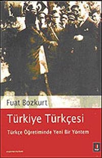Türkiye Türkçesi: Türkçe Öğretiminde Yeni Bir Yöntem kitap kapağı
